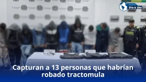 Captura de 13 personas que habrían robado tractomula con mercancía avaluada en 0 millones
