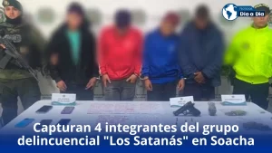 Capturan 4 presuntos integrantes del grupo delincuencial «Los Satanás» en Soacha