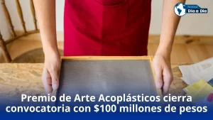 Premio de Arte Acoplásticos cierra convocatoria con 0 millones para apoyar el talento colombiano