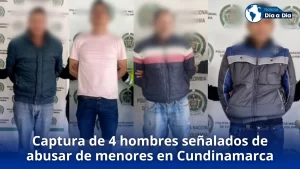 Captura de 4 hombres señalados de abusar de menores en Cundinamarca